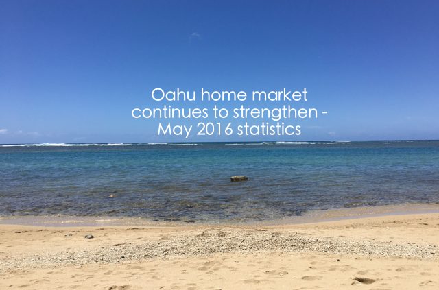 Oahu homes market continues to strengthen - May 2016 Hawaii House